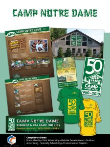 Image Text Description:CampNotreDame Brand Identity •Print Advertising •Website Development • Outdoor Advertising • Specialty Advertising •Environmental Graphics