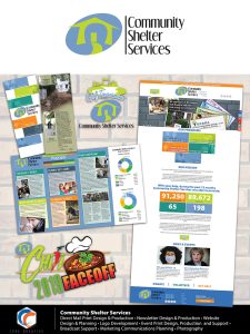 Image Text Description:Community Shelter Services Direct Mail Print Design &Production •Newsletter Design &Production •Website Design &Planning •Logo Development •Event Print Design, Production a n d Support • Broadcast Support -Marketing Communications Planning •Photography